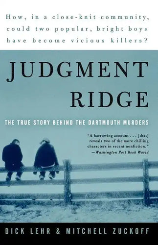 Judgment Ridge: The True Story Behind the Dartmouth Murders - Paperback