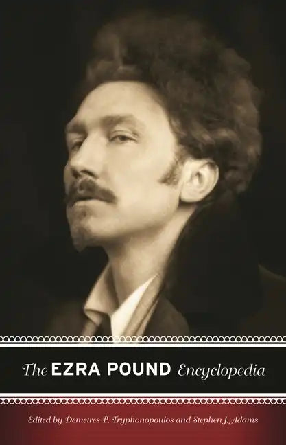 The Ezra Pound Encyclopedia - Hardcover