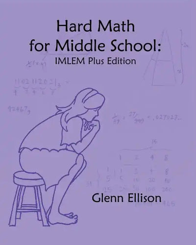 Hard Math for Middle School: IMLEM Plus Edition - Paperback