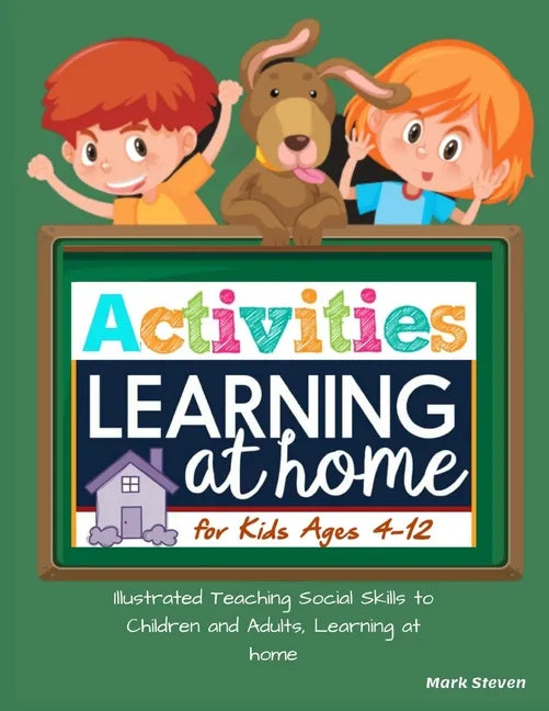 Activities Learning at Home for Kids Ages 4-12: Illustrated Teaching Social Skills to Children and Adults, Learning at home, Understanding Social Rule - Paperback