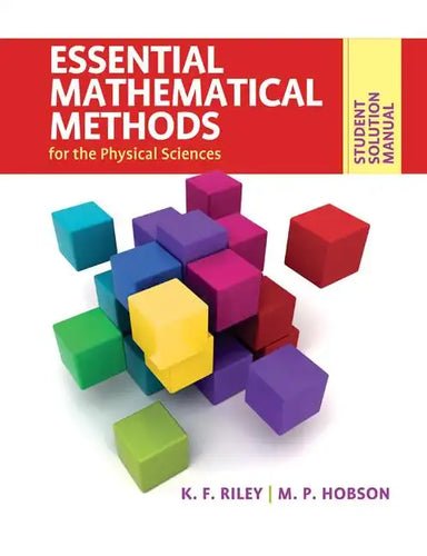 Student Solution Manual for Essential Mathematical Methods for the Physical Sciences - Paperback