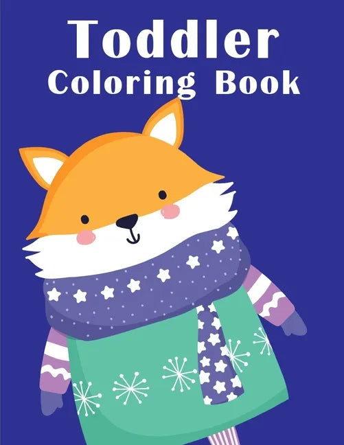 Toddler Coloring Book: coloring books for boys and girls with cute animals, relaxing colouring Pages - Paperback