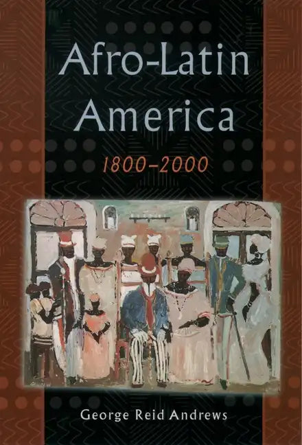 Afro-Latin America, 1800-2000 - Paperback