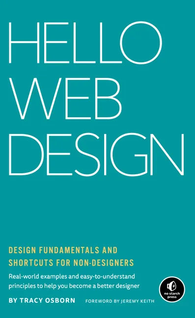 Hello Web Design: Design Fundamentals and Shortcuts for Non-Designers - Hardcover
