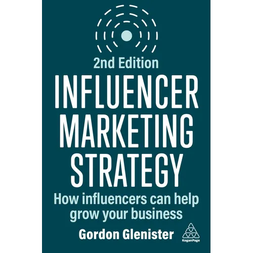Influencer Marketing Strategy: How Influencers Can Help Grow Your Business - Paperback
