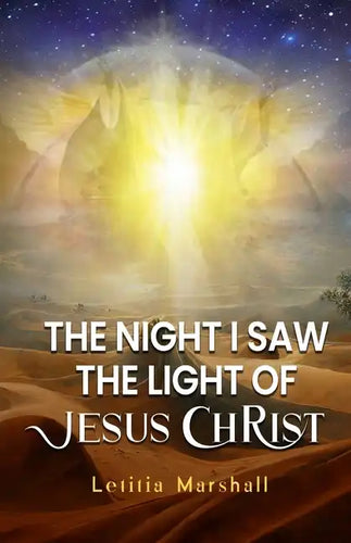 The Night I Saw the Light of Jesus Christ - Paperback
