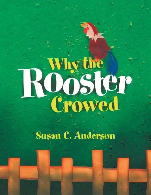 Why the Rooster Crowed - Paperback