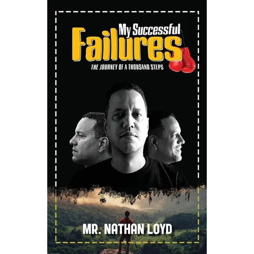 My Successful Failures: The Journey of a Thousand Steps - Hardcover