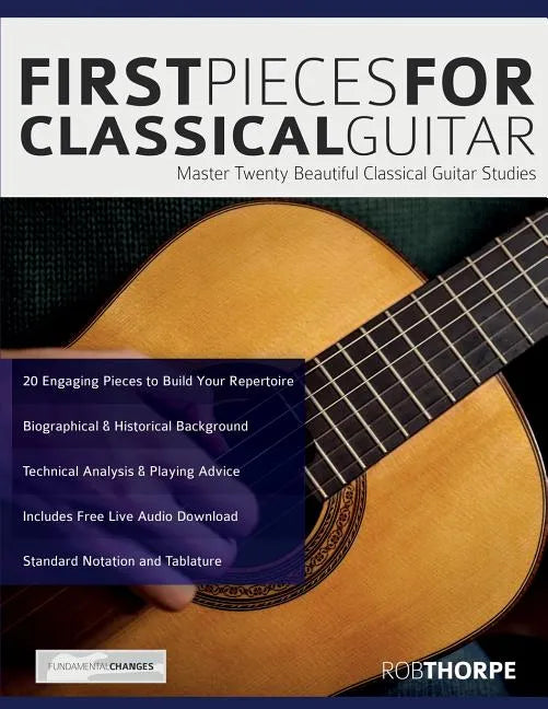 First Pieces for Classical Guitar: Master twenty beautiful classical guitar studies - Paperback