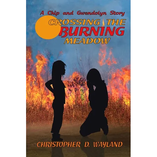 Crossing the Burning Meadow - Paperback