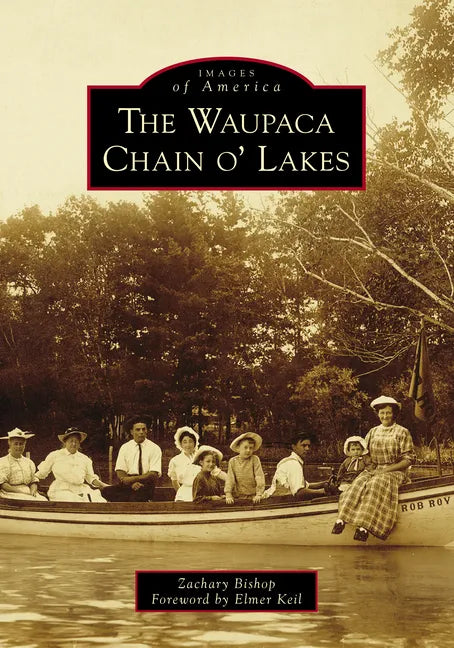 The Waupaca Chain O' Lakes - Paperback