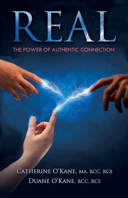 Real: The Power of Authentic Connection - Paperback