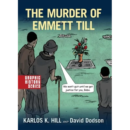 The Murder of Emmett Till: A Graphic History - Paperback