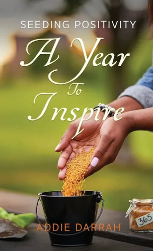 Seeding Positivity: A Year To Inspire - Hardcover