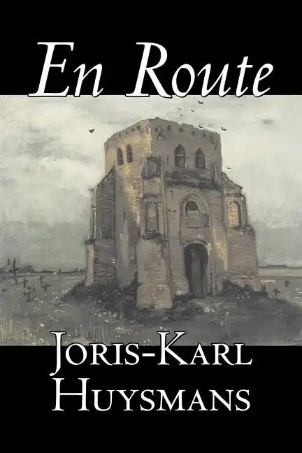 En Route by Joris-Karl Huysmans, Fiction, Classics, Literary, Action & Adventure - Paperback