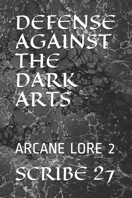 Defense Against the Dark Arts: Arcane Lore 2 - Paperback