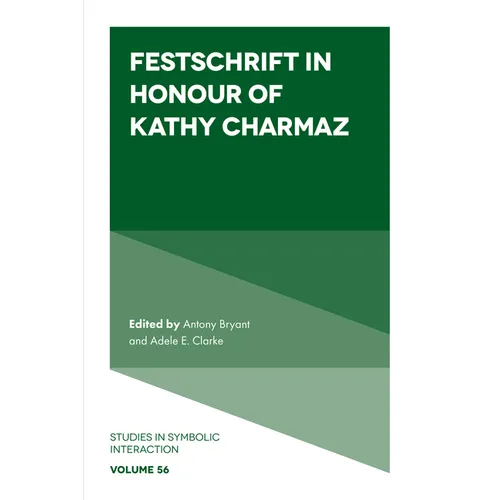 Festschrift in Honour of Kathy Charmaz - Hardcover