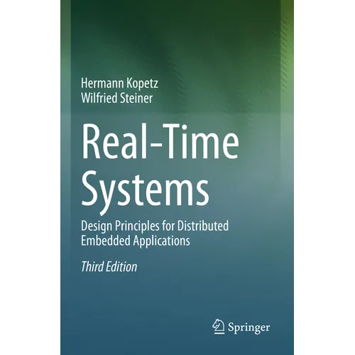 Real-Time Systems: Design Principles for Distributed Embedded Applications - Paperback