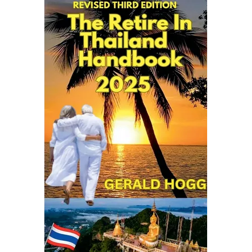 The Retire in Thailand Handbook 2025 - Paperback