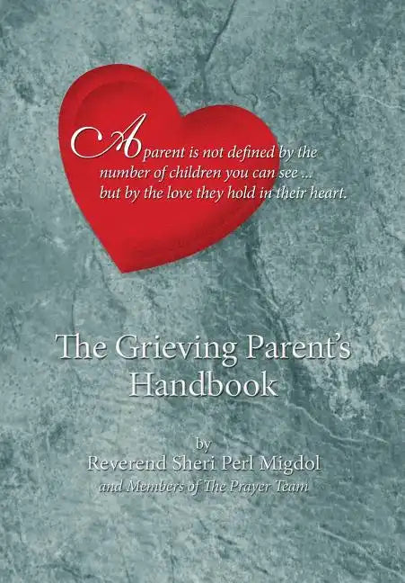 The Grieving Parent's Handbook - Paperback