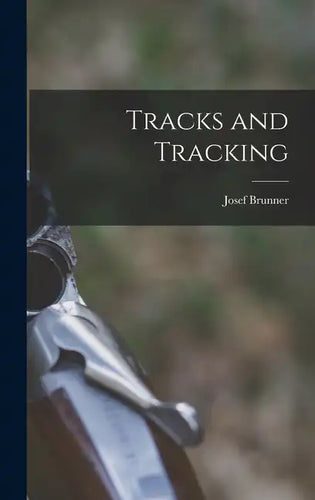 Tracks and Tracking - Hardcover