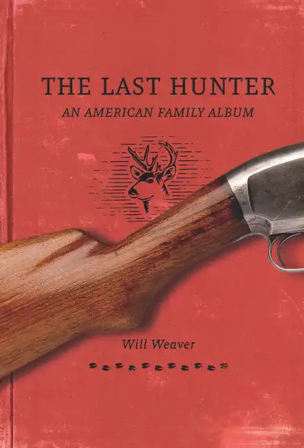 The Last Hunter: An American Family Album - Hardcover
