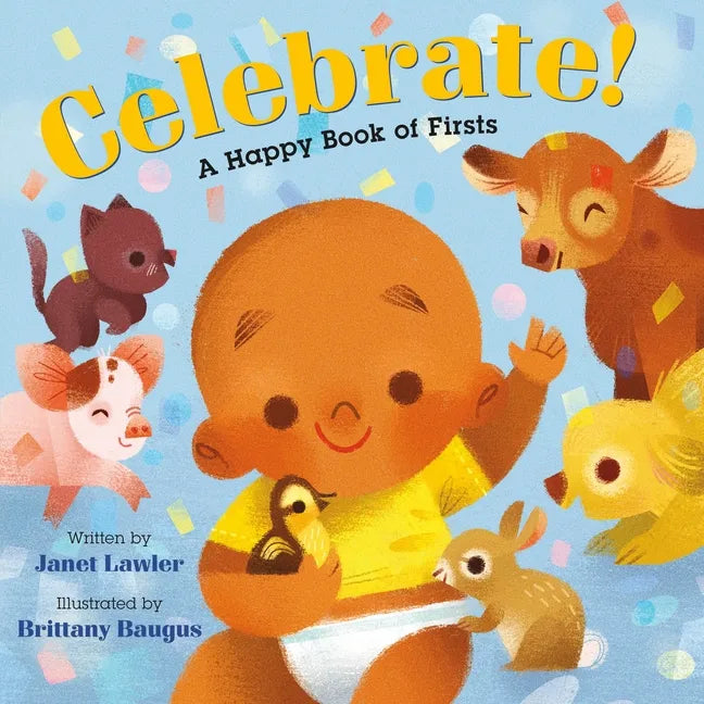 Celebrate!: A Happy Book of Firsts - Hardcover