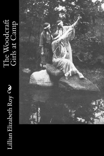 The Woodcraft Girls at Camp - Paperback