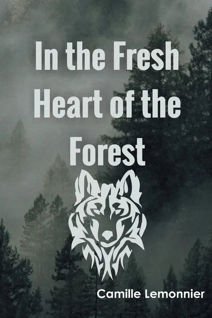 In the Fresh Heart of the Forest - Paperback