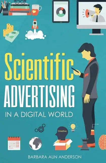 Scientific Advertising: In a Digital World - Paperback