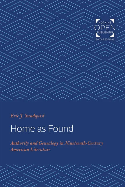 Home as Found: Authority and Genealogy in Nineteenth-Century American Literature - Paperback