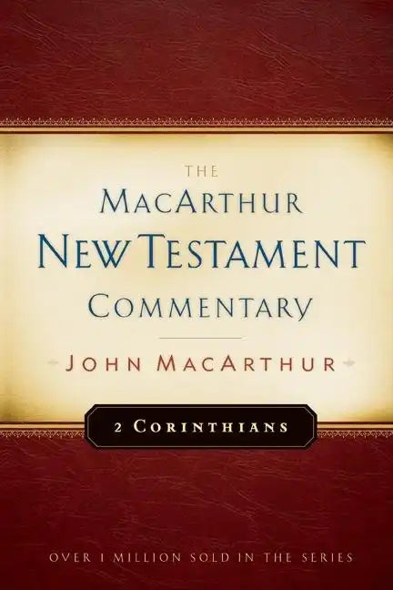 2 Corinthians MacArthur New Testament Commentary: Volume 18 - Hardcover