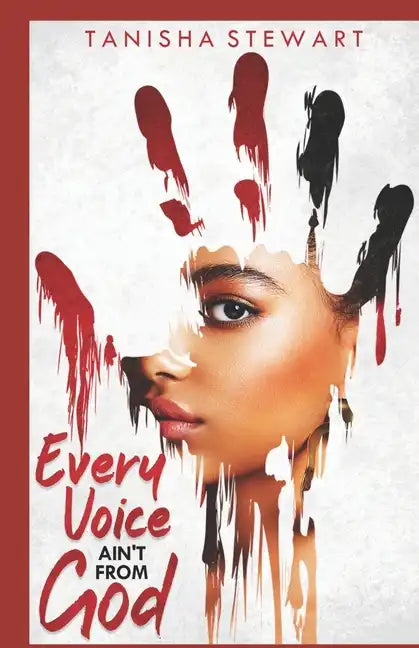 Every Voice Ain't From God: A Christian Romance Thriller - Paperback