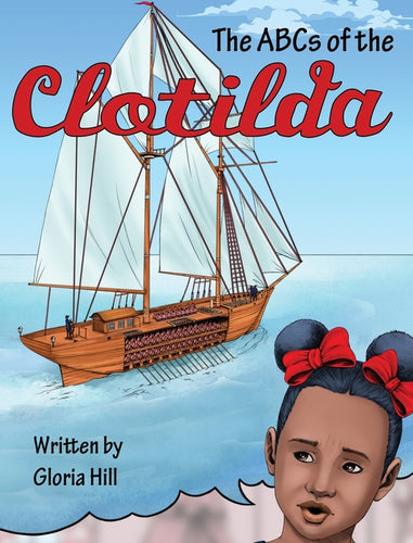 The ABCs of the Clotilda (version 2) - Hardcover