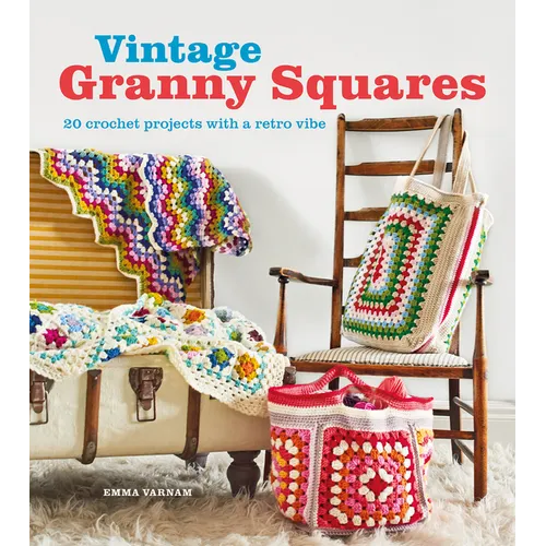 Vintage Granny Squares: 20 Crochet Projects with a Retro Vibe - Paperback