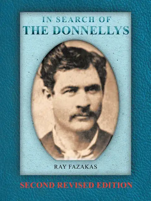 In Search of the Donnellys: Second Revised Edition - Paperback