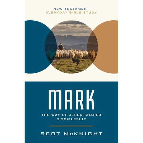 Mark: The Way of Jesus-Shaped Discipleship - Paperback