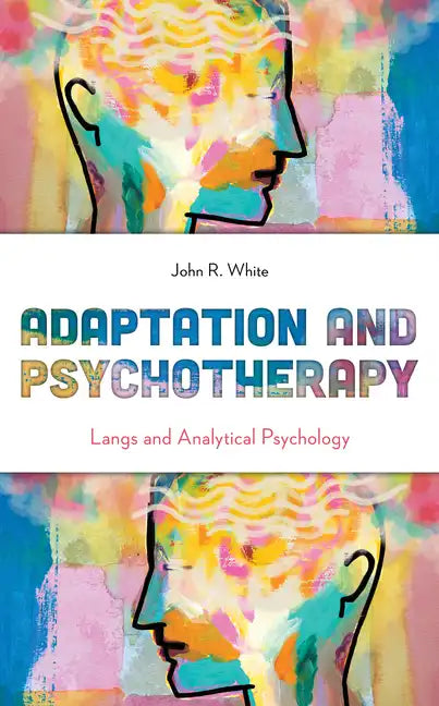Adaptation and Psychotherapy: Langs and Analytical Psychology - Hardcover