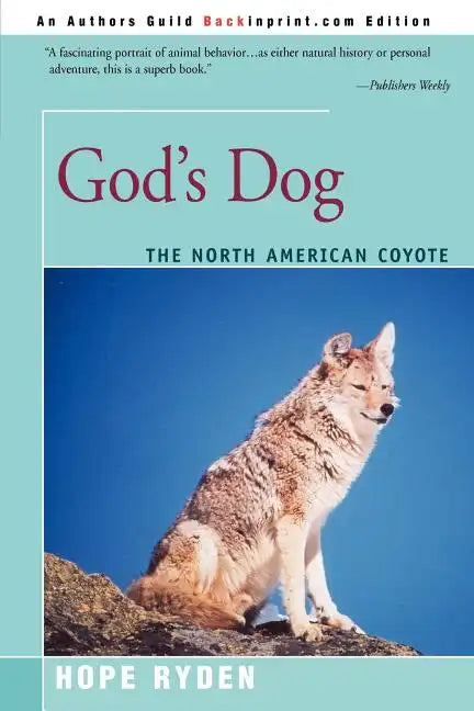 God's Dog: A Celebration of the North American Coyote - Paperback