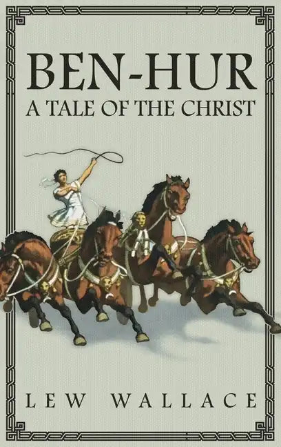 Ben-Hur: A Tale of the Christ -- The Unabridged Original 1880 Edition - Hardcover