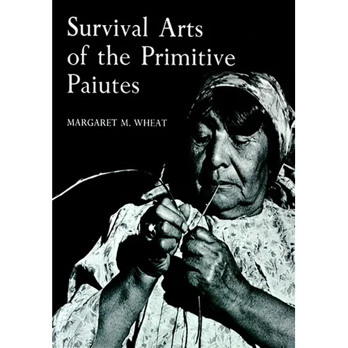 Survival Arts of the Primitive Paiutes - Paperback