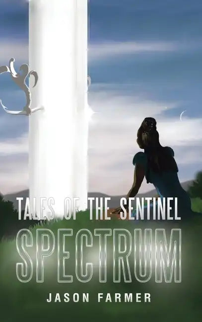 Tales of the Sentinel: Spectrum - Hardcover