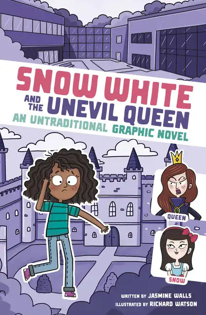 Snow White and the Unevil Queen: An Untraditional Graphic Novel - Hardcover