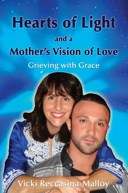 Hearts of Light and a Mother's Vision of Love - Paperback