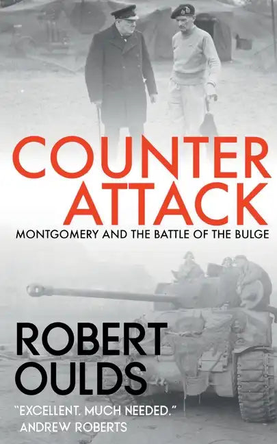 Counterattack: Montgomery and the Battle of the Bulge - Paperback