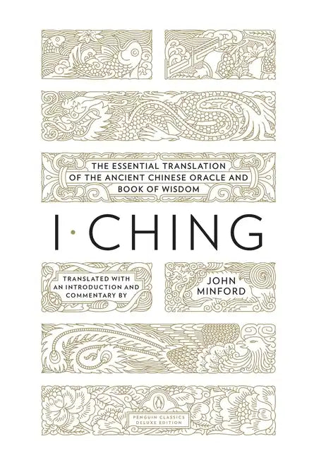 I Ching: The Essential Translation of the Ancient Chinese Oracle and Bookof Wisdom - Paperback