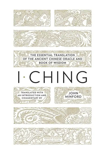 I Ching: The Essential Translation of the Ancient Chinese Oracle and Bookof Wisdom - Paperback