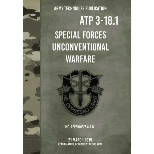 ATP 3-18.1 Special Forces Unconventional Warfare - Paperback