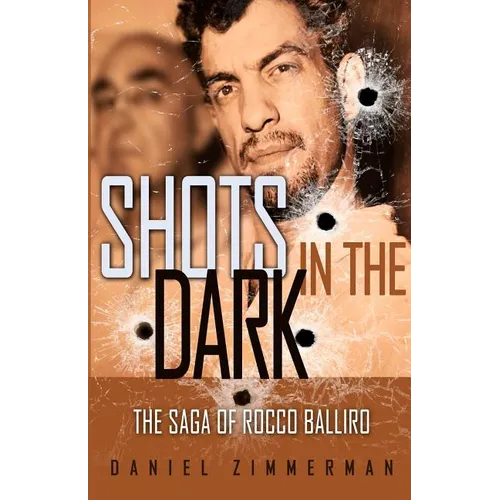 Shots In The Dark: The Saga Of Rocco Balliro - Paperback