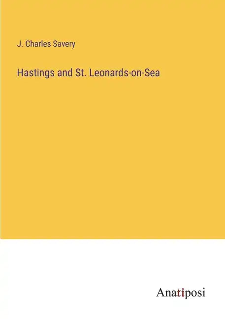 Hastings and St. Leonards-on-Sea - Paperback